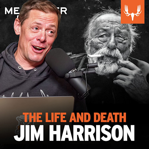 Ep. 802: The Life And Death of Jim Harrison