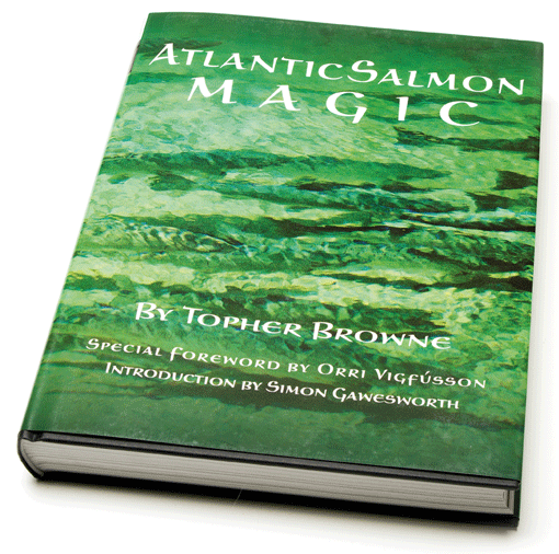 Adventures with a Salmon rod: Atlantic Salmon Magic - Topher Browne