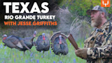 Turkey Hunting Texas-Style with Jesse Griffiths