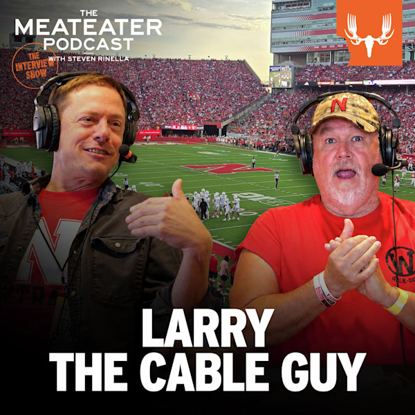 'THE MEATEATER PODCAST' banner: two men wearing headsets at football stadium; text 'LARRY THE CABLE GUY'