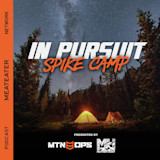 IN PURSUIT SPIKE CAMP text over starry sky; two glowing tents in a forest; left bar "MEATEATER NETWORK"