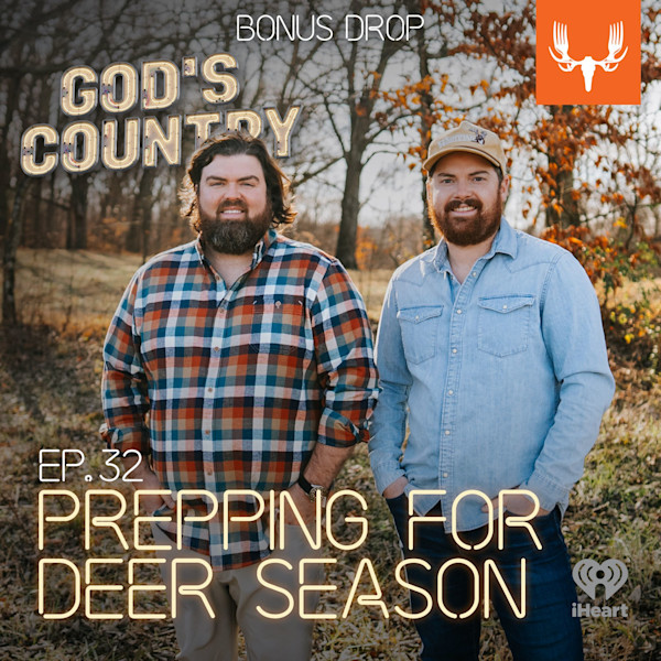 Ep. 32: Bonus - Prepping for Deer Season