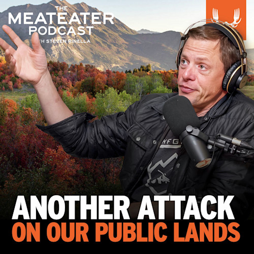Ep. 785: Another Attack On Our Public Lands