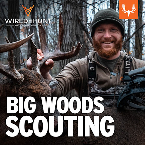 Ep. 855: Big Woods Scouting, Trail Camera Addictions, and Learning from Other Hunters with Dylan Lenz