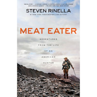 MEAT EATER by STEVEN RINELLA: ADVENTURES FROM THE LIFE OF AN AMERICAN HUNTER; hunter on rocky ridge