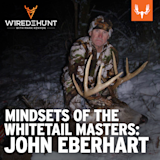 Ep. 795: Mindsets of the Whitetail Masters: John Eberhart