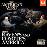 Ep. 03: Raven’s and Coyote’s America