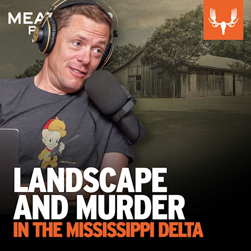 Ep. 763: Landscape and Murder in the Mississippi Delta