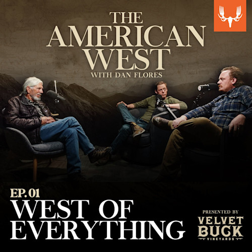 THE AMERICAN WEST with DAN FLORES — EP.01 WEST OF EVERYTHING; three men seated in studio conversation