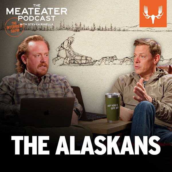 THE MEATEATER PODCAST — Steven Rinella and red‑haired guest, text "THE ALASKANS"