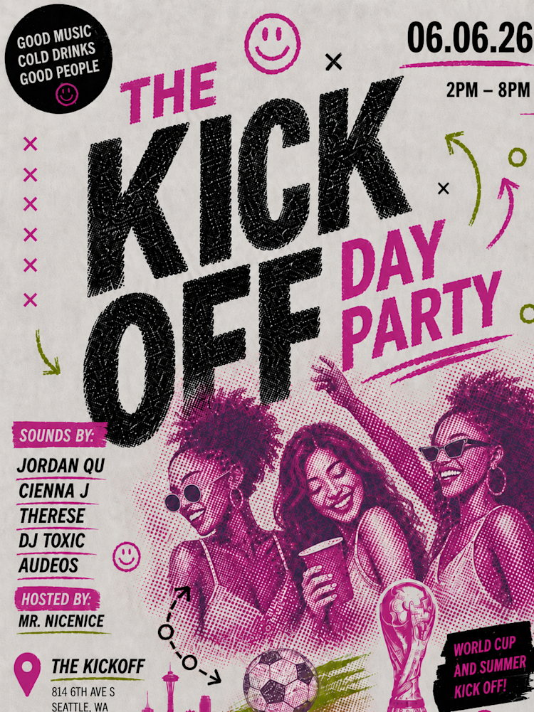 The Kickoff Day Party flyer — Saturday June 6, 2026, 2pm–8pm in Seattle