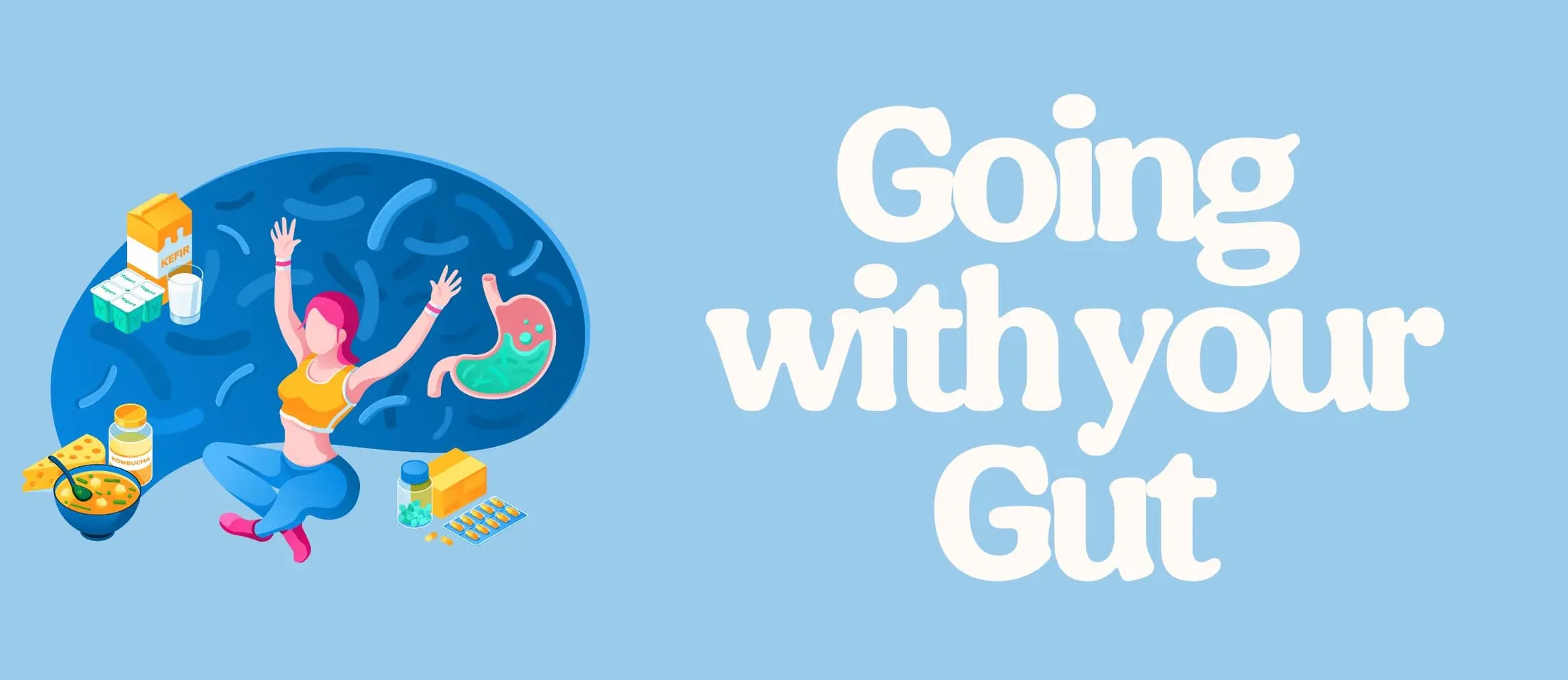 Illustrated graphic showing a stylized digestive system with a person seated inside a gut‑shaped form, surrounded by foods, supplements, and capsules, beside large white text reading “Going with your Gut” on a light blue background.
