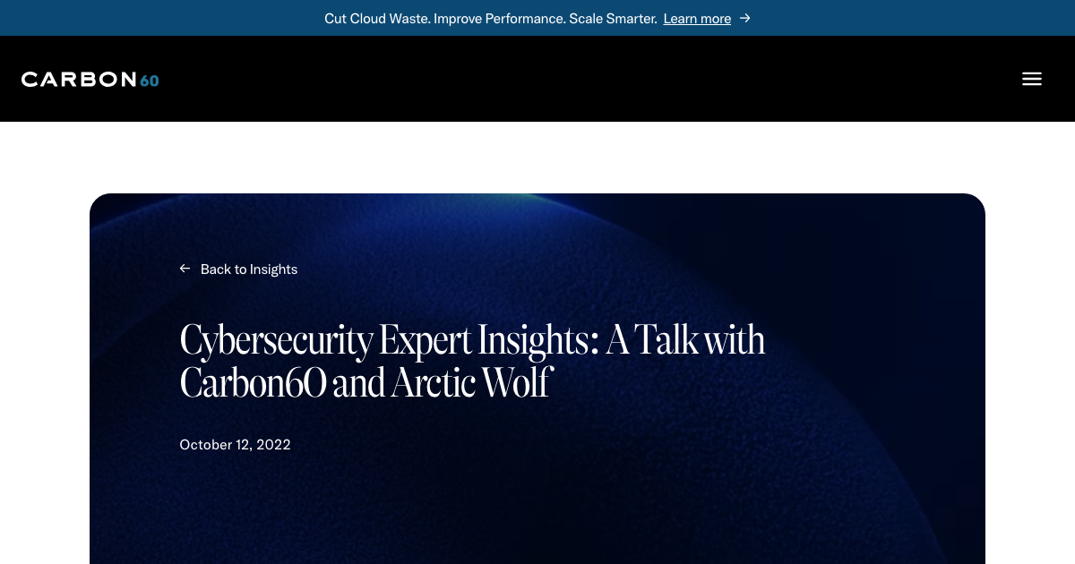Cybersecurity Expert Insights: A Talk with Carbon60 and Arctic Wolf ...