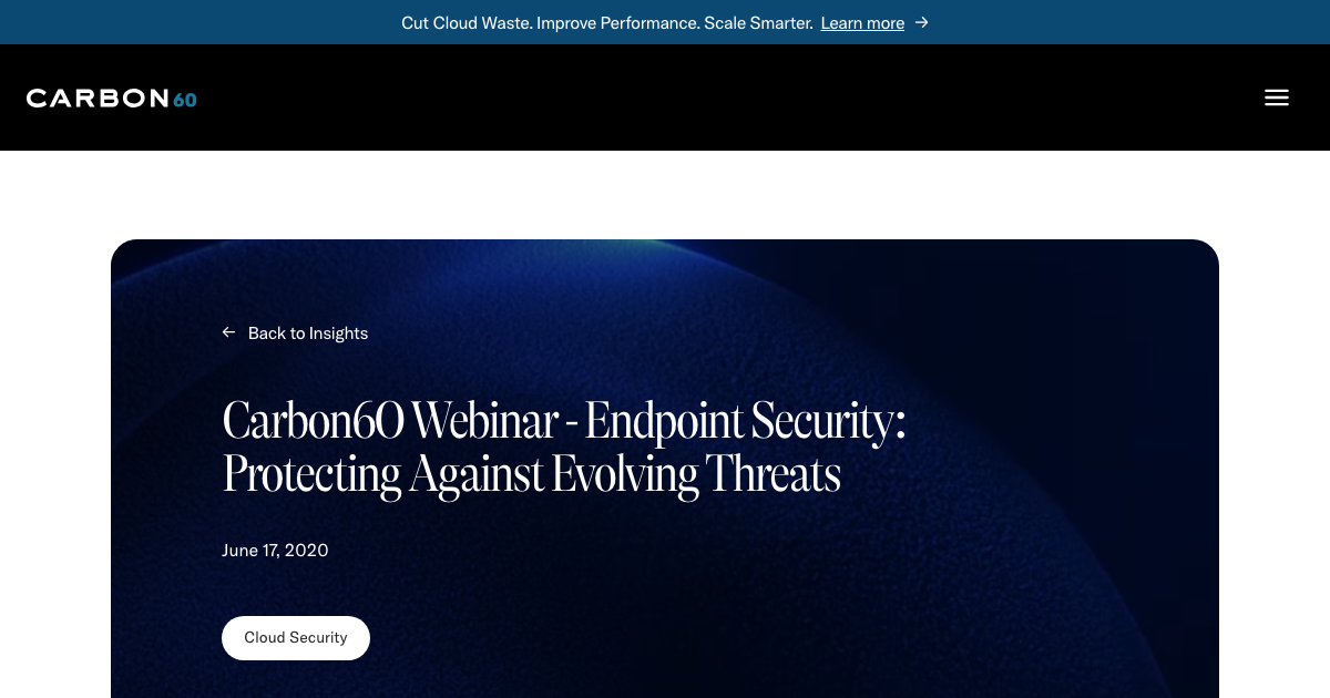 Carbon60 Webinar - Endpoint Security: Protecting Against Evolving ...