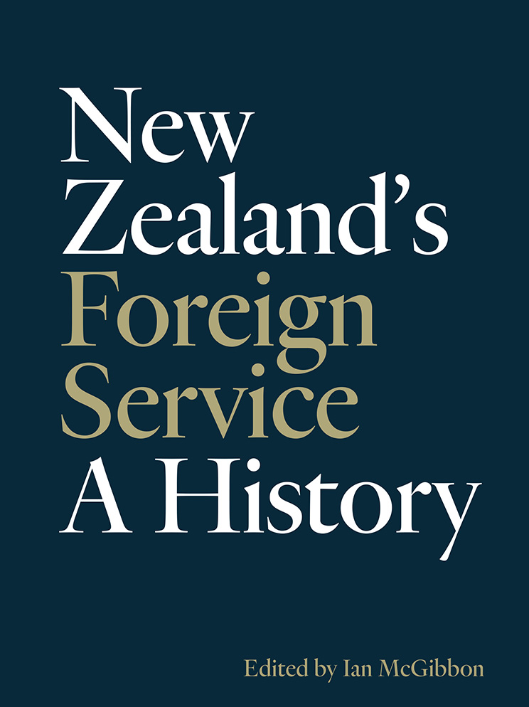 New Zealand’s Foreign Service: A History | National Library Of New Zealand