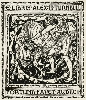 Bookplate showing a man wrestling a bull, and the text 'E libris Alex H Turnbull. Fortuna favet audaci', or 'From the library of Alex H Turnbull. Fortune favours the bold.