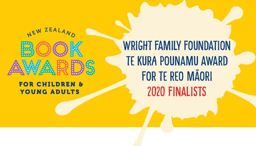 Promotional poster for New Zealand Book Awards for  Children and Young Adults Wright Family Foundation Te Kura Pounamu Award for Te Reo Māori 2020 finalists
