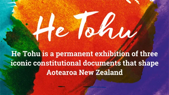 He Tohu is a permanent exhibition of three iconic constitutional documents that shape Aotearoa New Zealand.