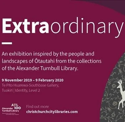 Extraordinary An exhibition inspired by the people and landscapes of Ōtautahi from the collections of the Alexander Turnbull Library. 9 November 2010 to 9 February 2020