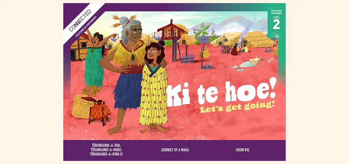 Feature illustration for 'Ke te hoe! Let's get going! — 'Connected' Culture & Histories', The New Zealand Curriculum Level 2. Shows 3 Māori (2 adults, one child) on a marae.