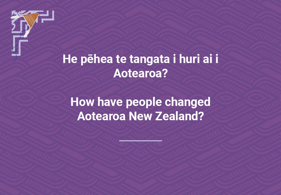 How have people changed Aotearoa?