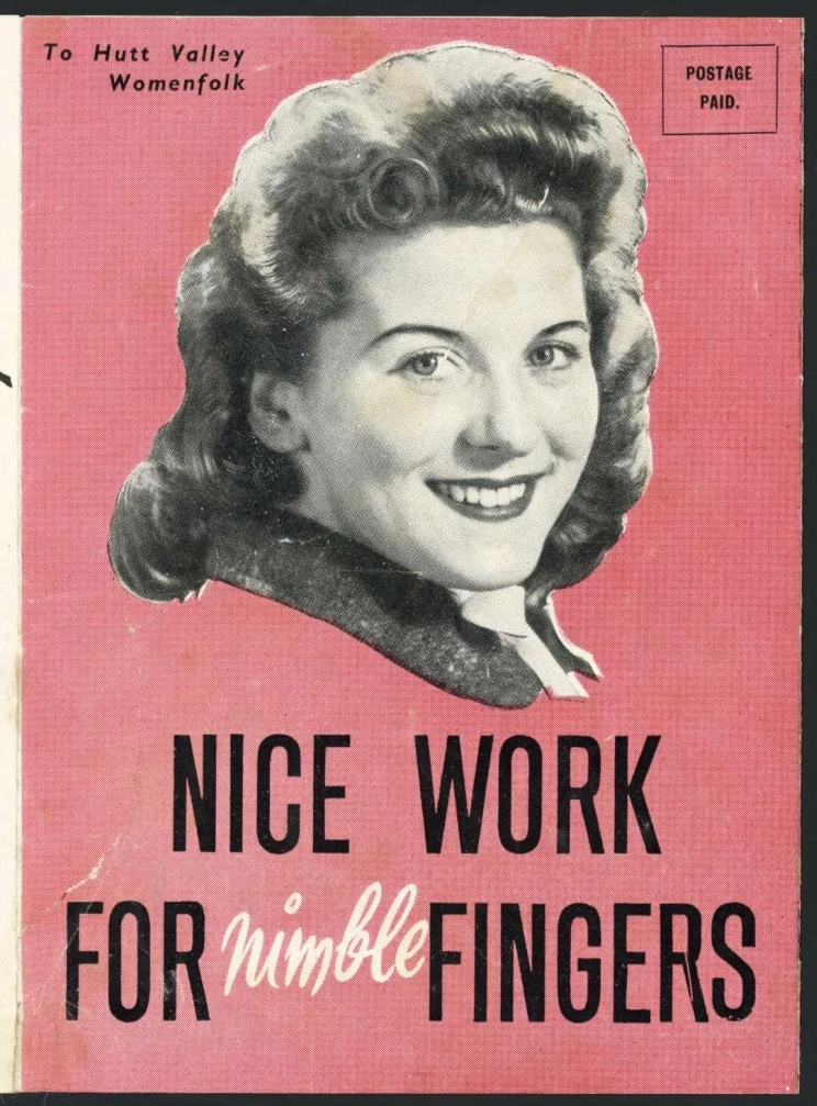 Pamphlet advertises jobs for women in W D and H O Wills factory in Lower Hutt, manufacturing tobacco products. Chartered buses were available to take women to work. There were free uniforms and a cafeteria service. Workers could be full or part-time and there was voluntary overtime.