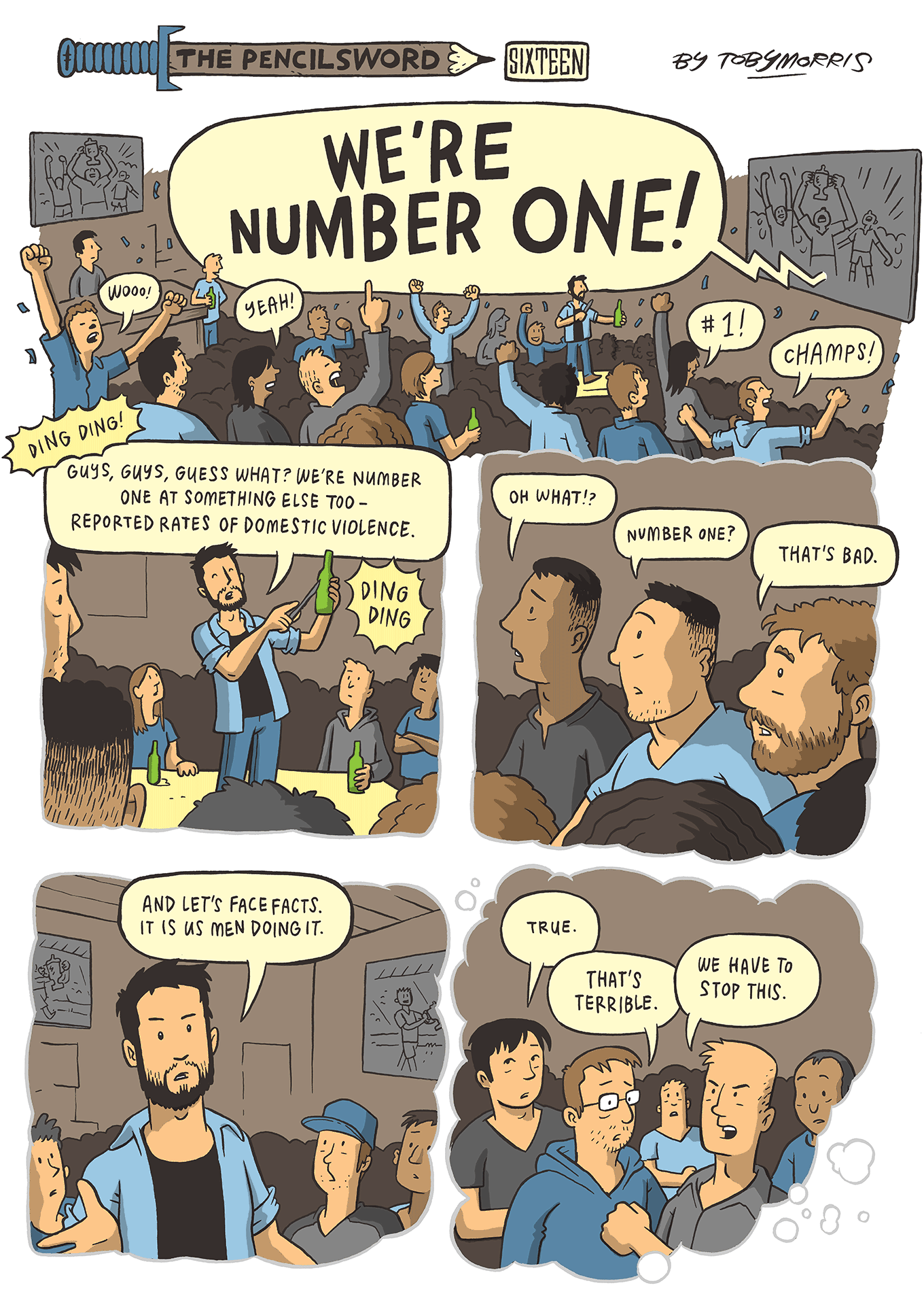 Comic strip with five panels showing a group of men celebrating at being number one, when one of them reminds the rest that we're also number one when it comes to domestic violence and all agree that's a bad thing.