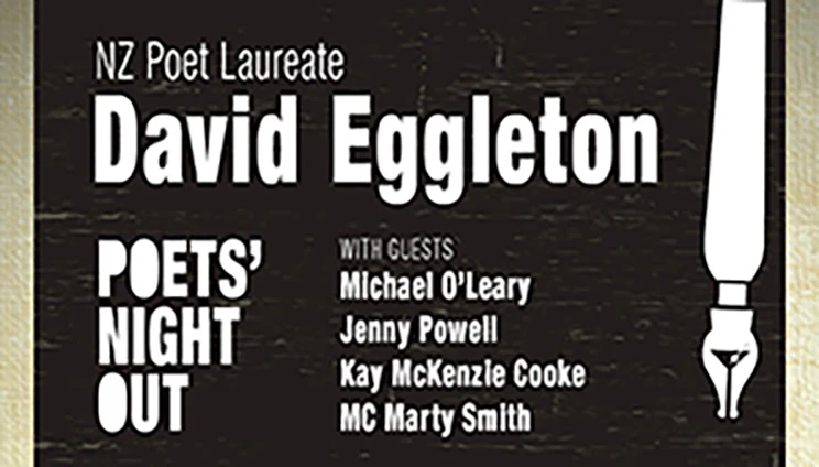 Poets night out NZ Poet Laureate David Eggleton with special guests Michael O'Leary, Jenny Powell, Kay Mckenzie Cooke, MC Marty Smith. 