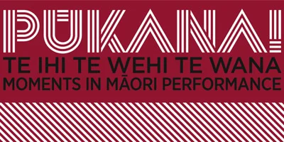 Pūkana! Te ihi, te wehi, te wana. Moments in Māori performance. 