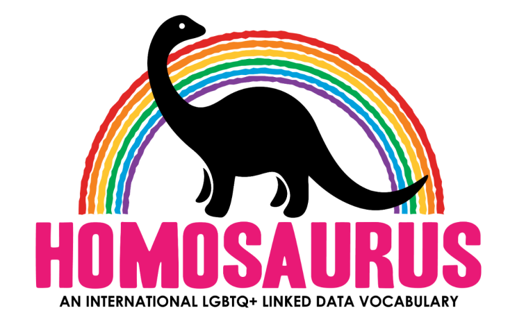A logo showing the silohouette of a dinosaur in front of a rainbow and the words, "Homosaurus: an international LGBTQ+ linked data vocabulary".