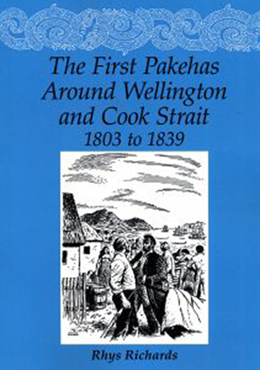 Wellington’s first Pākehā arrivals: 1803-1839 | National Library of New ...
