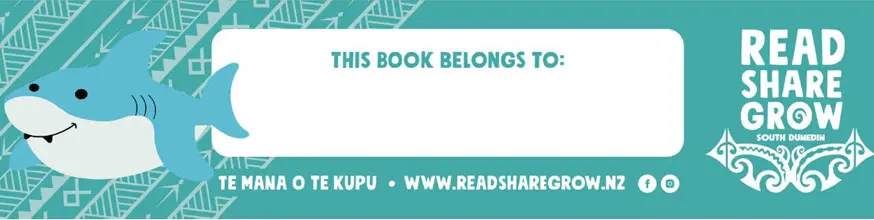 Book with a shark drawing on it and the words, this book belongs to: te mana o te kupu, www.readingsharegrow.nz, read share show south Dunedin.