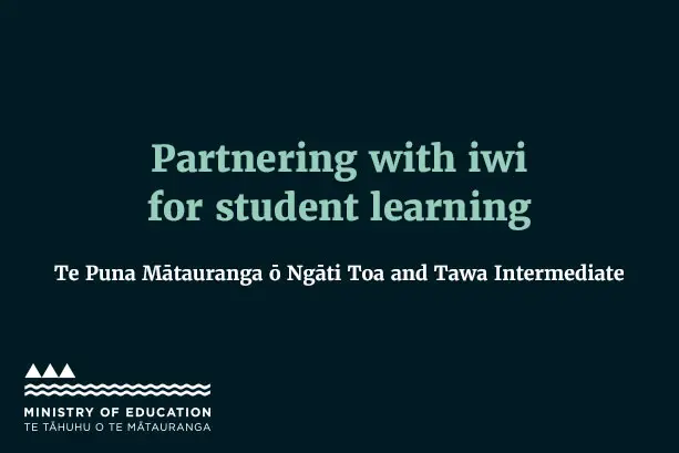 Colour title card showing the title 'Partnering with iwi for student learning' and the Ministry of Education logo.