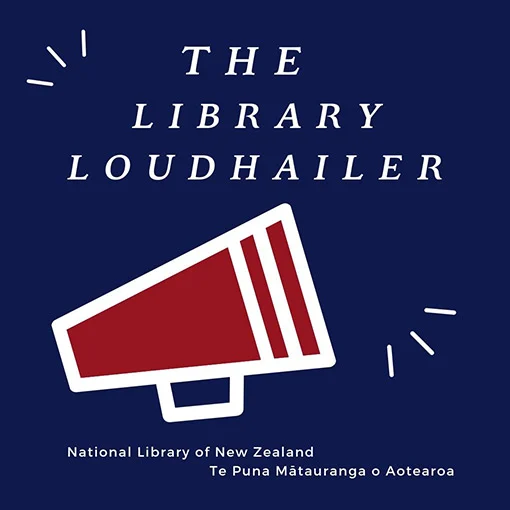The Library Loudhailer, Naitonal Library of New Zealand Te Puna Mātauranga o Aotearoa