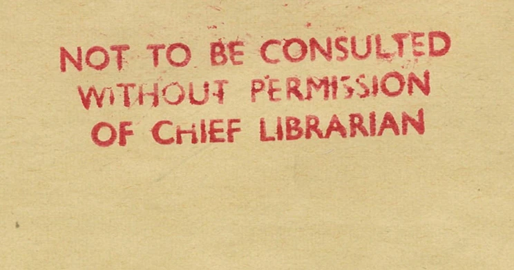 Red text 'Not to be be consulted without permission of Chief Librarian' stamped on beige coloured paper.