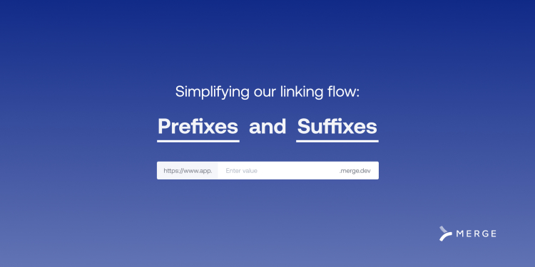 Simplifying our linking flow: Prefixes and Suffixes