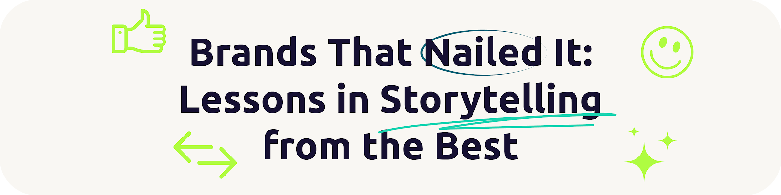 Cover Image for Brands That Nailed It: Lessons in Storytelling from the Best