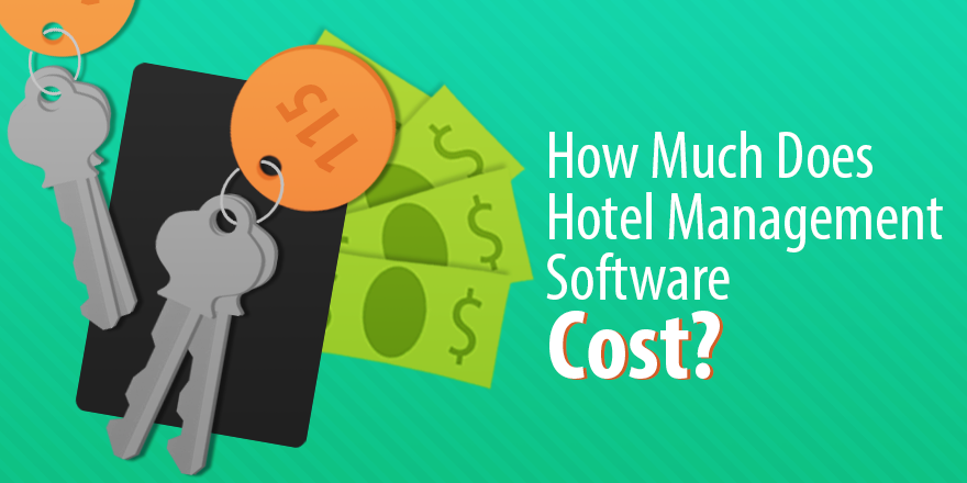 How Much Does Hotel Management Software Cost? | Capterra