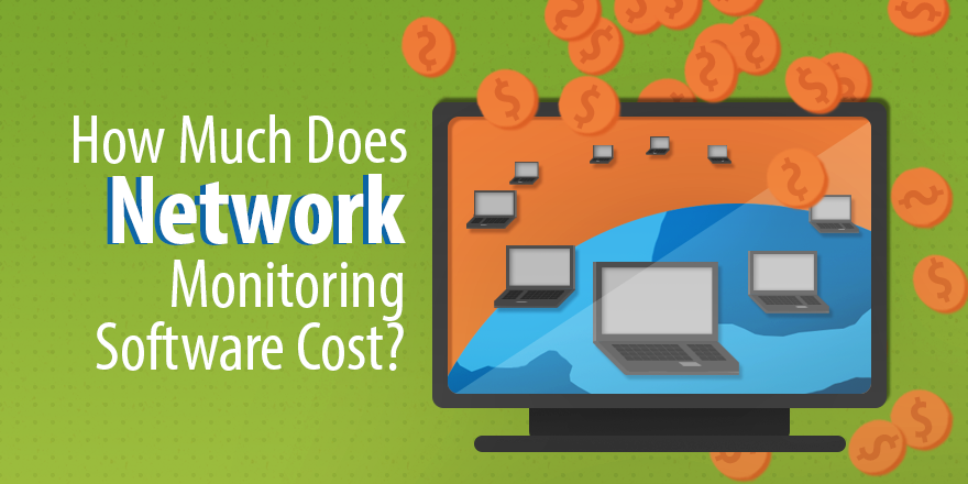 How Much Does Network Monitoring Software Cost? | Capterra