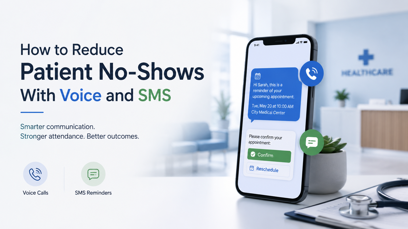 Reduce Patient No-Shows With Voice and SMS Reminders