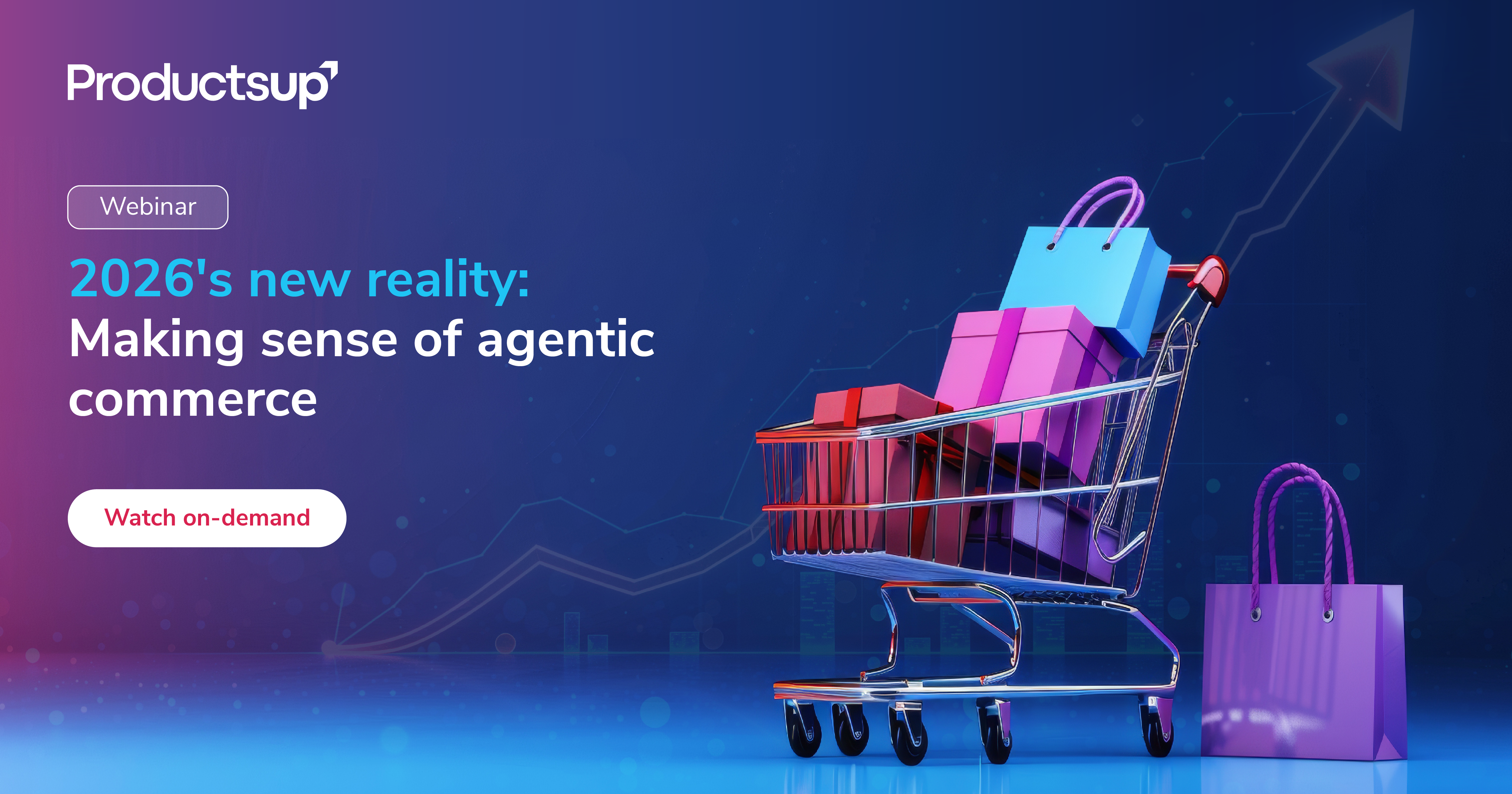 2026 commerce trends: Making sense of agentic commerce | Productsup