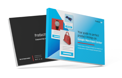 Google Merchant Center Guide 2024 | Productsup