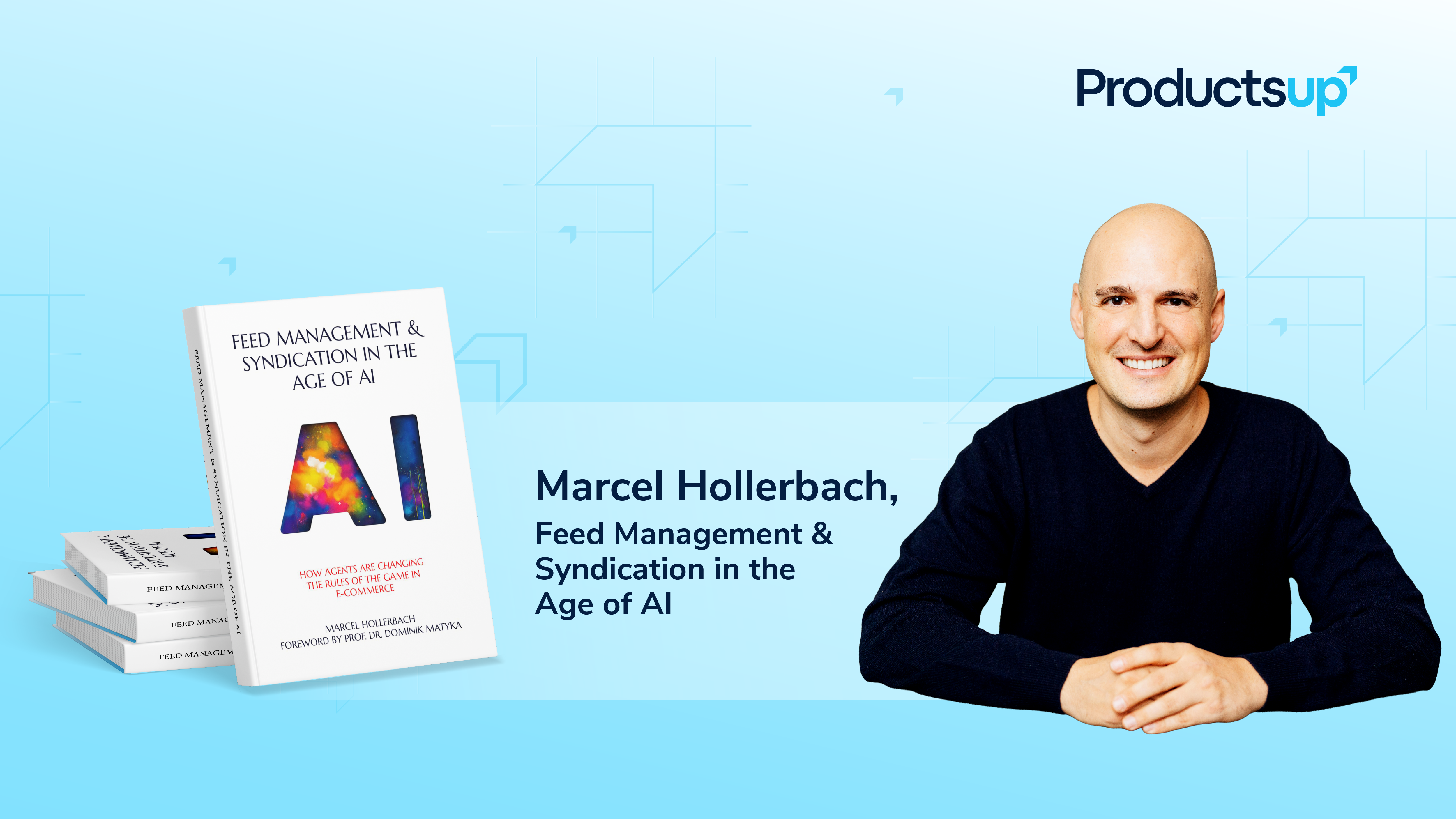 Ihr Feed ist Ihre Produktdetailseite": Ein Gespräch mit Marcel Hollerbach über die Zukunft des KI-Commerce