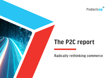 The P2C report: radically rethinking commerce