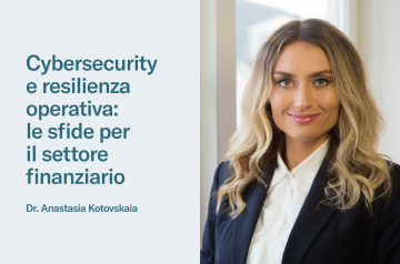 Cybersecurity e resilienza operativa: le sfide per il settore finanziario.