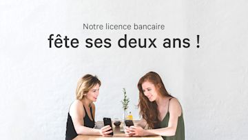 Licence bancaire : déjà 2 ans.