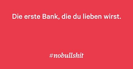 Die erste bank, die du lieben wirst.