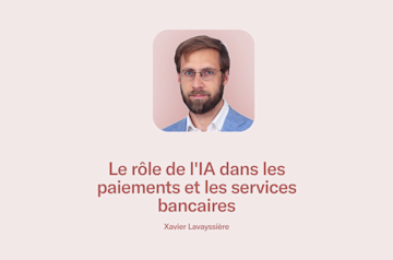 Le rôle de l'IA dans les paiements et les services bancaires.