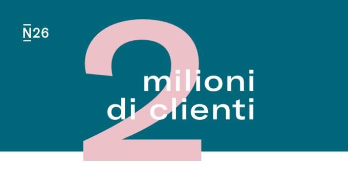 N26 Blogpost 2 Milioni Clienti_Header.