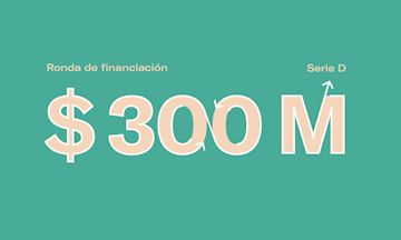 Nueva ronda de inversión: 300 millones de dólares para seguir rediseñando la banca.